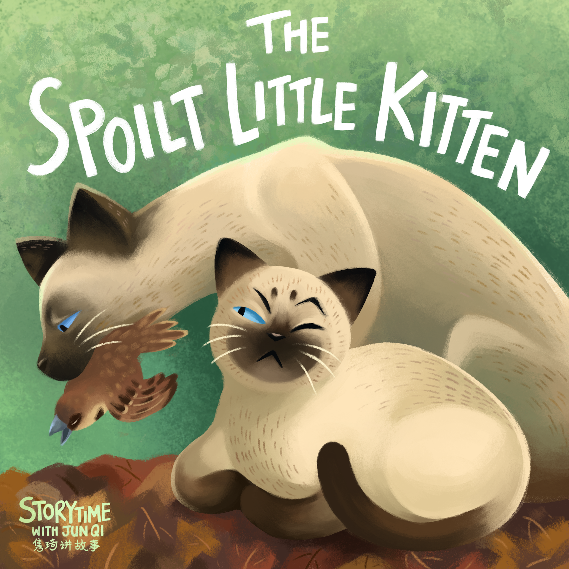 Illustration of a white siamese kitten with a disapproving look on his face and a scrawny-looking mother cat holding a sparrow in her mouth, with the title 'The Spoilt Little Kitten'